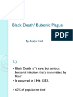 Black Death/ Bubonic Plague: By-Ashlyn Kidd