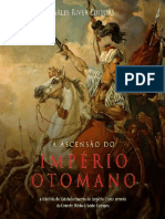 A Ascensao Do Imperio Otomano - Charles River Editors