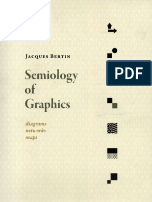 Semiology of Graphics: Diagrams, Networks, Maps