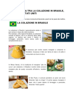 La Colazione in Brasile, Marocco e EUA