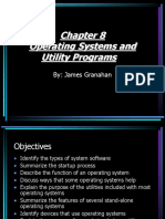 Operating Systems and Utility Programs: By: James Granahan