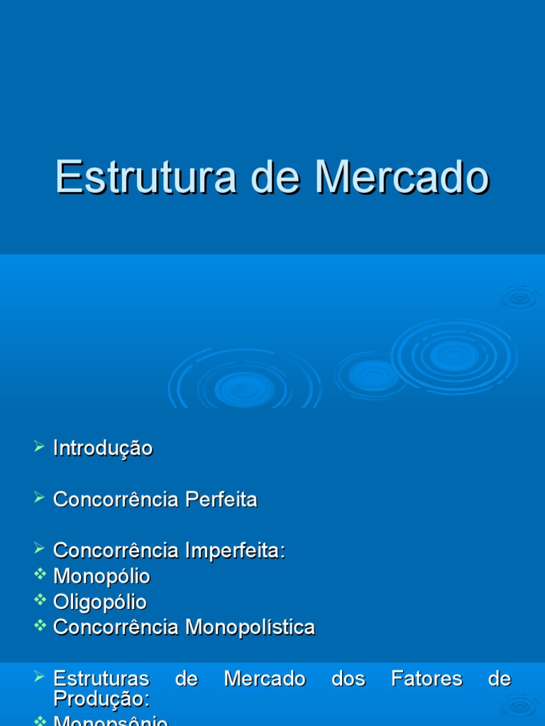 Estruturas de Mercado: Tipos e Características | PDF | Monopólio ...