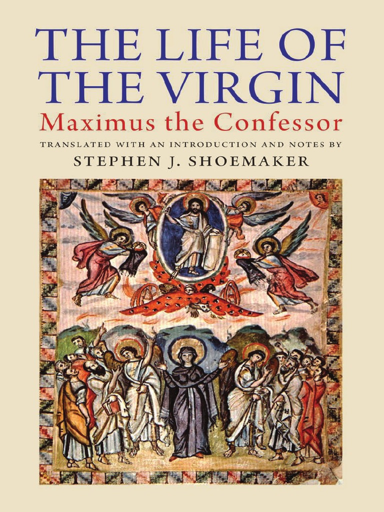 Maximus The Confessor - Stephen J. Shoemaker - The Life of The Virgin  (2012, Yale University Press) PDF | PDF | Bible Translations | Septuagint