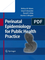 Melissa M. Adams, Greg R. Alexander, Russell S. Kirby, Mary Slay Wingate (Auth.) - Perinatal Epidemiology for Public Health Practice-Springer US (2009)