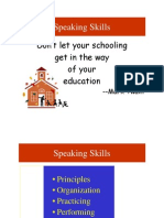 Speaking Skills: Don't Let Your Schooling Get in The Way of Your Education