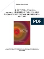 El Amor de Tu Vida Una Guia Practica y Espiritual para Una Vida Plena Spanish Edition by Enriqueta Olivari