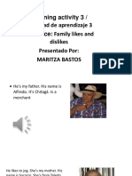 Learning Activity 3 / Actividad de Aprendizaje 3 Evidence: Family Likes and Dislikes Presentado Por: Maritza Bastos