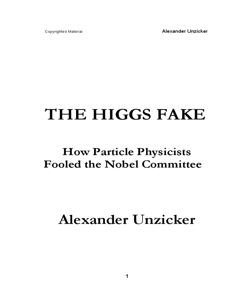 Unzicker Alexander. - The Higgs Fake. How Particle Physicists Fooled ...