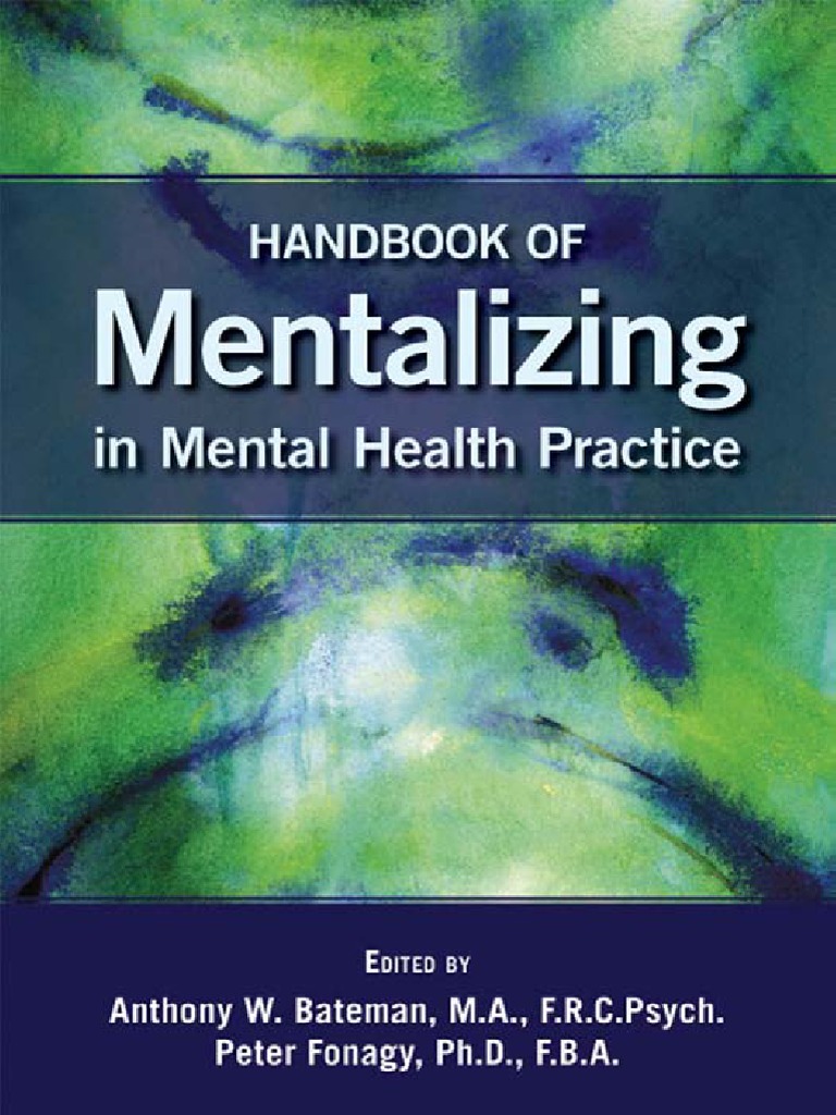 Anthony W. Bateman - Peter Fonagy - Handbook of Mentalizing in Mental ...