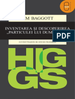Jim Baggott - Higgs - Inventarea Si Descoperirea - Particulei Lui Dumnezeu - (2015, Humanitas)
