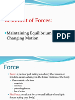 Resultant of Forces:: Maintaining Equilibrium or Changing Motion