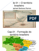 Unidade 01 - O Território Brasileiro: Prof. Raphael Barbosa Ramos