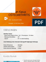 Laporan Kasus Osteoarthritis: Oleh: Ayyuhumah Amalia Preseptor: DR Elvi Roza, M.kes