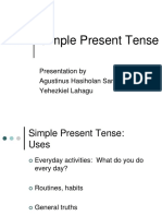 Simple Present Tense: Presentation by Agustinus Hasiholan Samosir Yehezkiel Lahagu