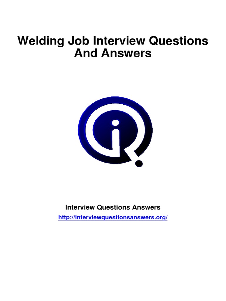 Welding Interview Question His Answers Guide PDF Welding Construction