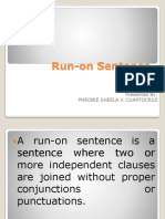 Run-On Sentence: Presented By: Pheobie Sheela V. Cuartocruz