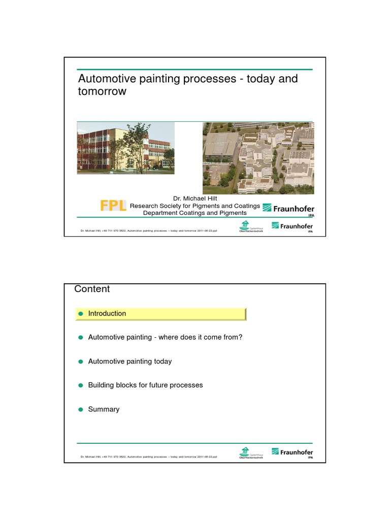 Automotive Painting Processes Today and Tomorrow Dr. Michael Hilt, Fraunhofer Institute