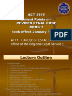 ACT 3815 Salient Points On Revised Penal Code Book 1 Took Effect January 1, 1932 Atty. Harold P. Estacio Office of The Regional Legal Service 1