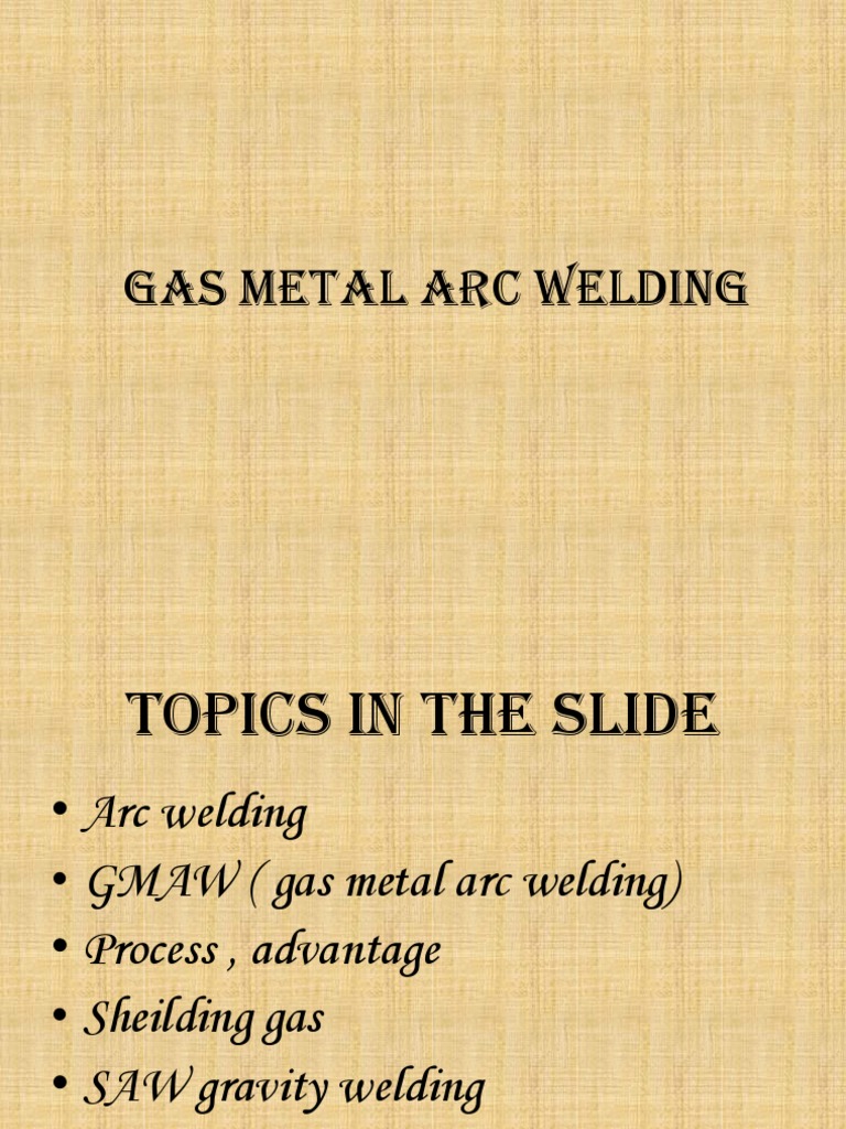 Gas Metal Arc Welding | PDF | Welding | Construction
