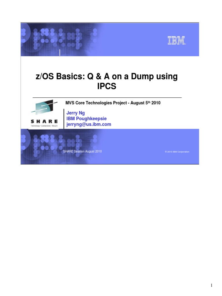 z/OS Basics: Q & A On A Dump Using Ipcs: Jerry NG IBM Poughkeepsie ...