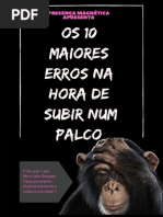 Os 10 Maiores Erros Na Hora de Subir Num Palco