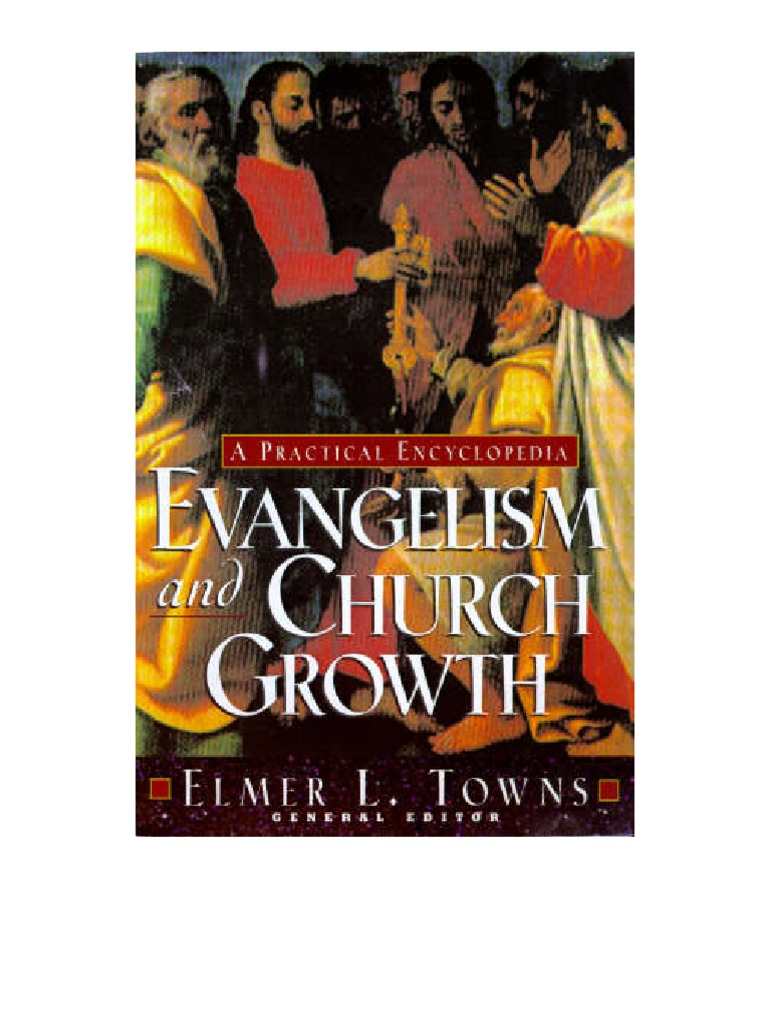 Practical Encyclopedia of Evangelism and Church Growth PDF PDF Evangelism Christian Denomination