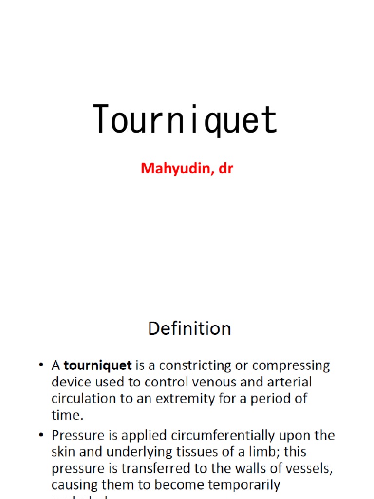 Tourniquet Mahyudin, DR PDF Thrombosis Ischemia