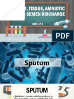 Sputum, Tissue, Amniotic Fluid & Semen Discharge: Group 2