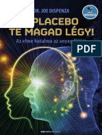 Joe Dispenza: A Placebo Te Magad Légy! - Az Elme Hatalma Az Anyag Fölött