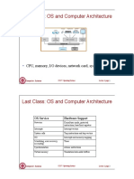 Last Class: OS and Computer Architecture: CPU, Memory, I/O Devices, Network Card, System Bus