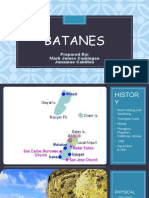 Batanes: Prepared By: Mark James Camingao Junamae Cabillon