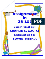 Assignment in GS 101: Submitted By: Charlie S. Gao-Ay Submitted To: Edwin Nebria