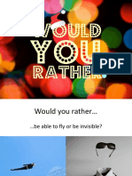 Would You Rather Game ....