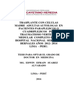 Trasplante+con+células+madre+adultas+autólogas+en+pacientes+parapléjicos+o+cuadripléjicos+por+traumatismo+vertebro+medular+completo+en+el+Hospital+Nacional+Sergio+E.+Bernales+años+2012+-+2014+Lima+-+Perú