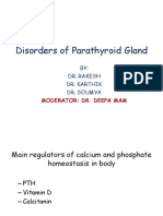 Disorders of Parathyroid Gland: BY: Dr. Rakesh Dr. Karthik Dr. Soumya BY: Dr. Rakesh Dr. Karthik Dr. Soumya