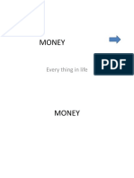 Money: Every Thing in Life
