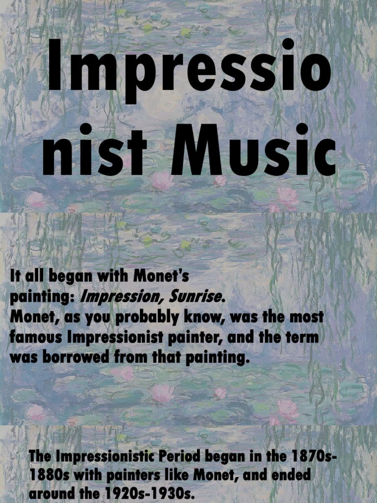 Impressionist Music 10 Impressionism Claude Debussy