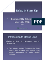 Marine Delay in Start Up Marine Delay in Start Up: "" Touching The Adventures Touching The Adventures ""