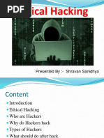 Ethical Hacking: Presented By:-Shravan Sanidhya