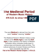 The Medieval Period: of Western Music History 476 A.D. To Circa 1400 A.D