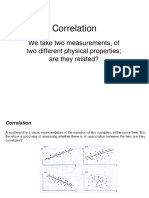 Correlation: We Take Two Measurements, of Two Different Physical Properties Are They Related?