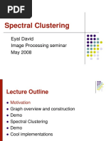 Spectral Clustering: Eyal David Image Processing Seminar May 2008