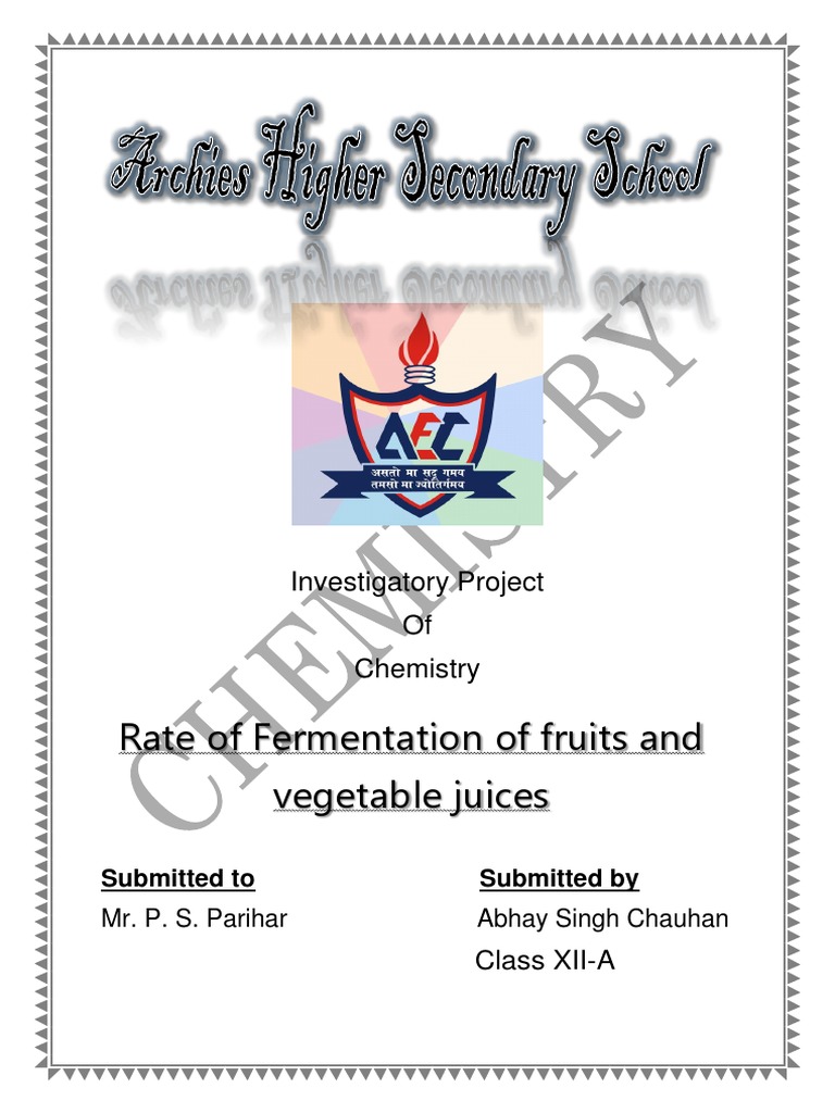 Rate of Fermentation of Fruits and Vegetable Juices Investigatory Project of Chemistry PDF