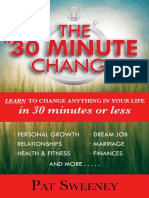 30 Minute Change__ Learn To Change Anything In Your Life In 30 Minutes Or Less (Reprogramming the Subconscious Mind), The - Pat Sweeney.docx
