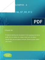 Kelompok: 6: VITAMIN B6, B7, B9, B12