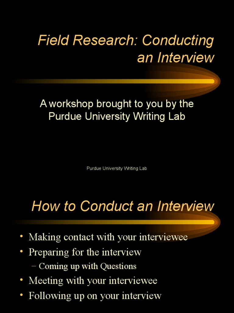 Field Research: Conducting An Interview: A Workshop Brought To You by ...