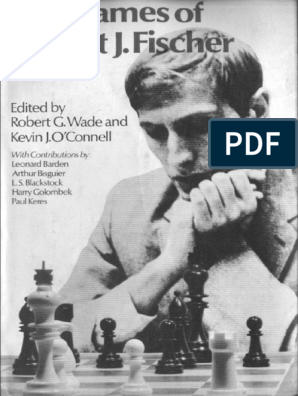 BOBBY FISCHER'S CHESS GAMES, Kevin J. O'Connell Robert G. Wade
