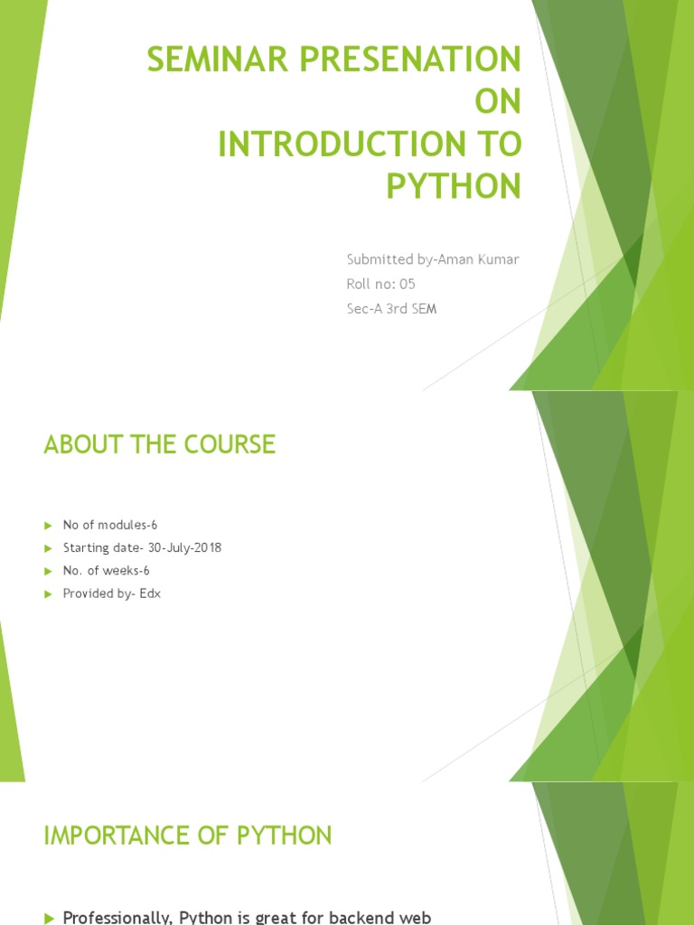 Seminar Presenation ON Introduction To Python: Submitted By-Aman Kumar ...