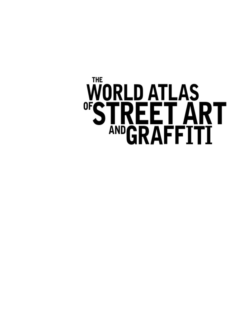 The World Atlas of Street Art and Graffiti PDF PDF Graffiti  