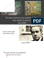 "Es Que Somos Muy Pobres" "Nos Han Dado La Tierra": Juan Rulfo